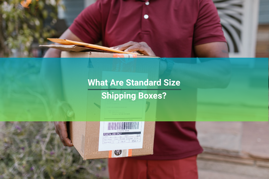 what are standard size shipping boxes